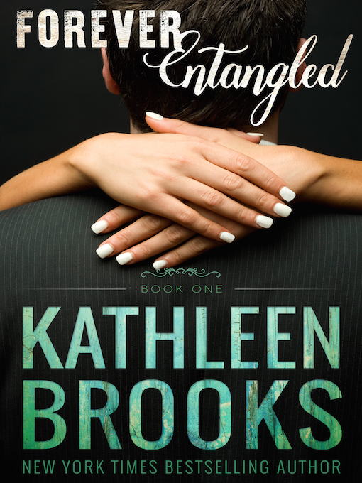 Title details for Forever Entangled by Kathleen Brooks - Wait list